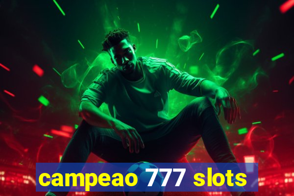 campeao 777 slots